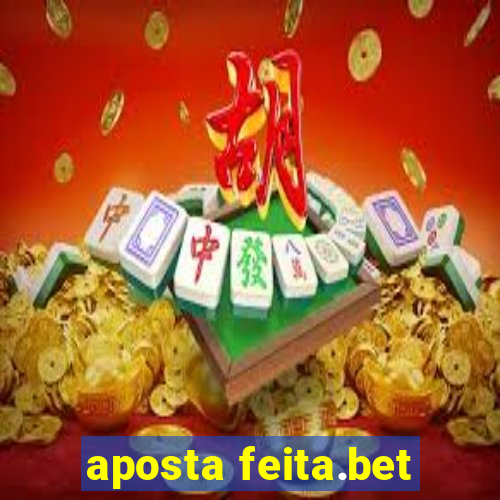 aposta feita.bet